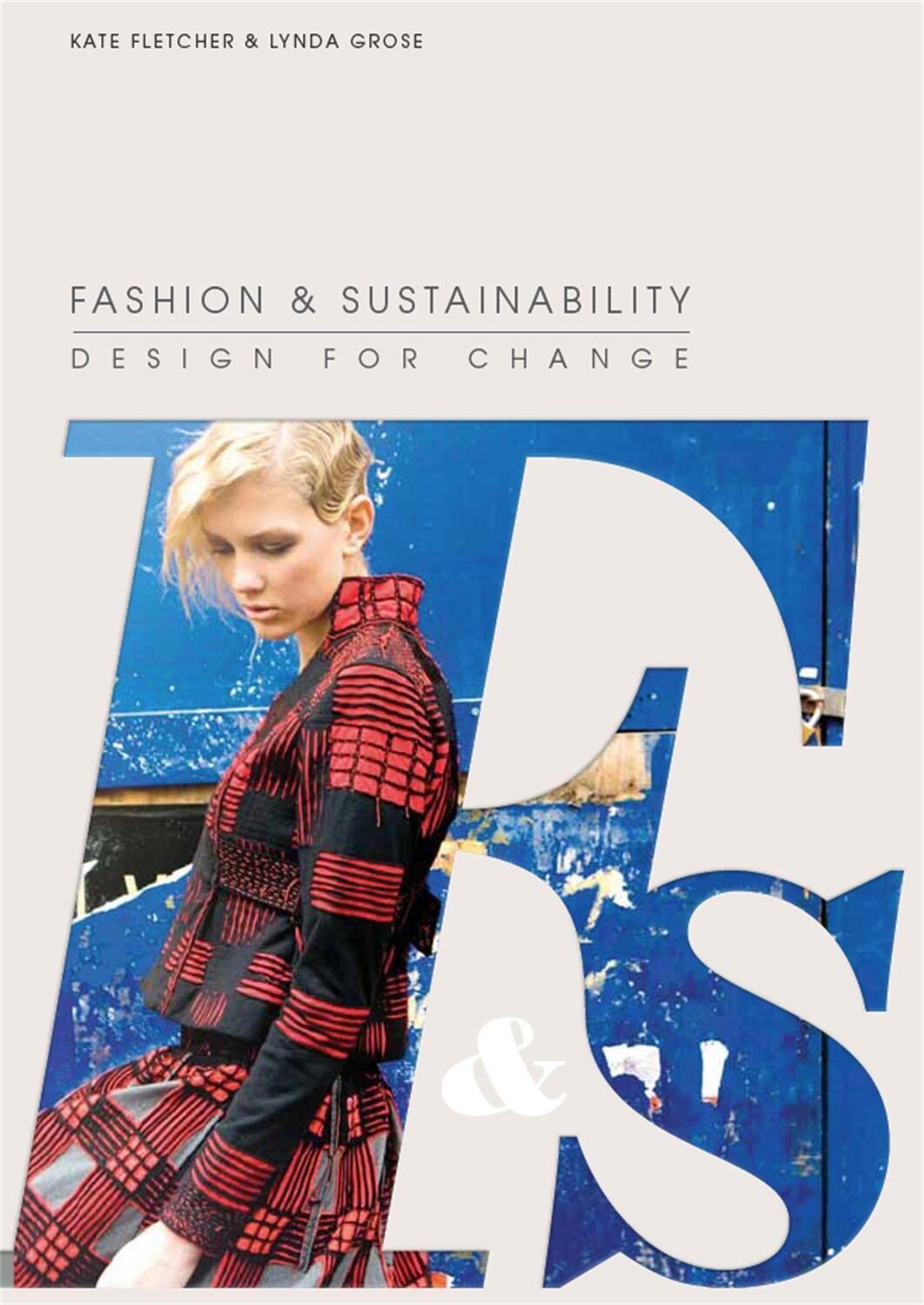 Cover: 9781856697545 | Fashion &amp; Sustainability: Design for Change | Kate Fletcher (u. a.)