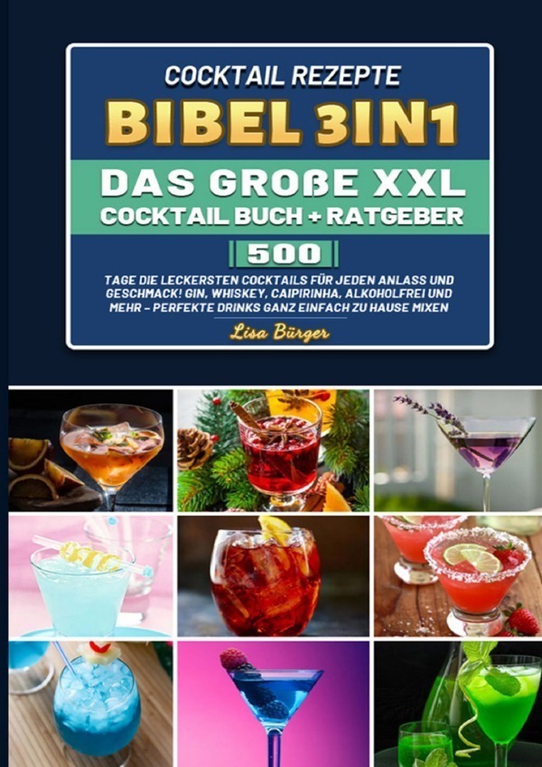 Cover: 9783754161067 | Cocktail Rezepte Bibel 3in1 Das große XXL Cocktail Buch + Ratgeber