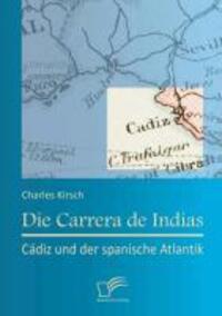 Cover: 9783842897007 | Die Carrera de Indias: Cádiz und der spanische Atlantik | Kirsch