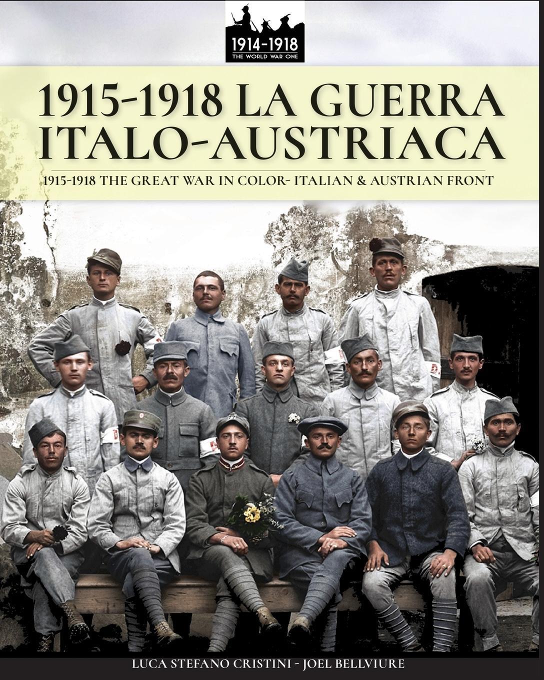 Cover: 9788893272803 | 1915-1918 La guerra Italo-austriaca | Luca Stefano Cristini | Buch