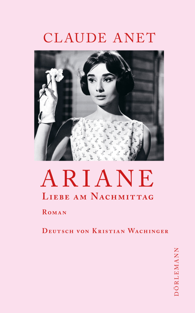 Cover: 9783038200789 | Ariane | Liebe am Nachmittag. Roman | Claude Anet | Buch | Deutsch