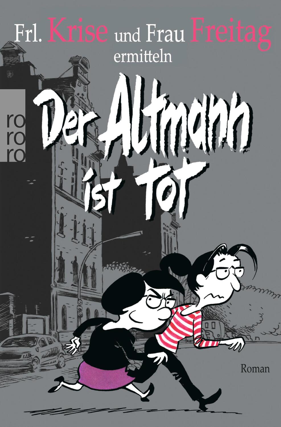 Cover: 9783499267208 | Der Altmann ist tot | Frl. Krise und Frau Freitag ermitteln | Buch