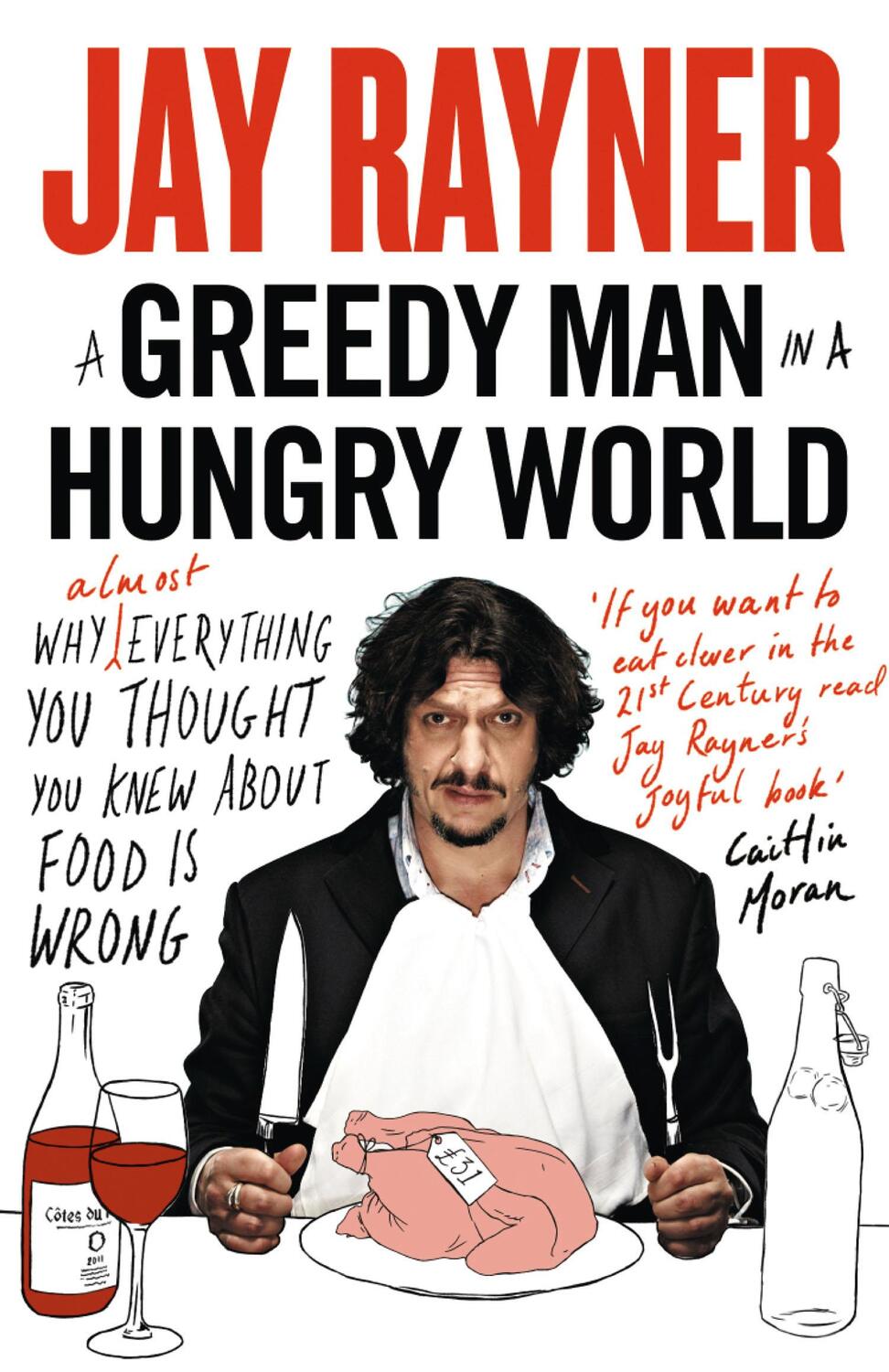 Cover: 9780007237609 | A Greedy Man in a Hungry World | Jay Rayner | Taschenbuch | Englisch