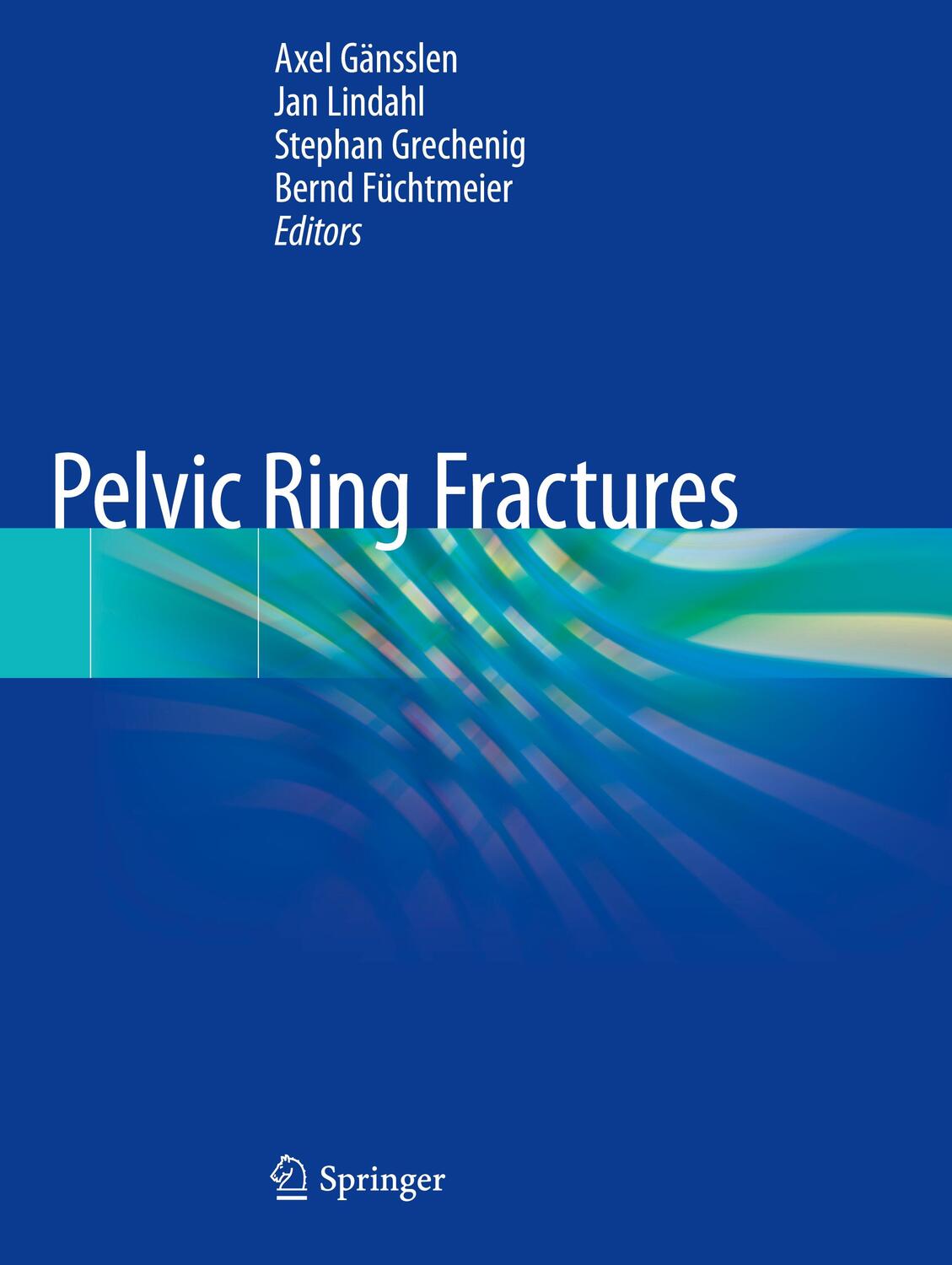 Cover: 9783030547325 | Pelvic Ring Fractures | Axel Gänsslen (u. a.) | Taschenbuch | Englisch