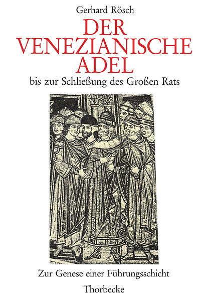 Cover: 9783799559331 | Der venezianische Adel bis zur Schließung des Großen Rats | Rösch