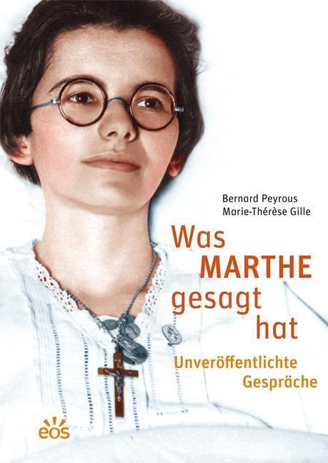 Cover: 9783830678540 | Was Marthe gesagt hat - Unveröffentlichte Gespräche | Marthe Robin