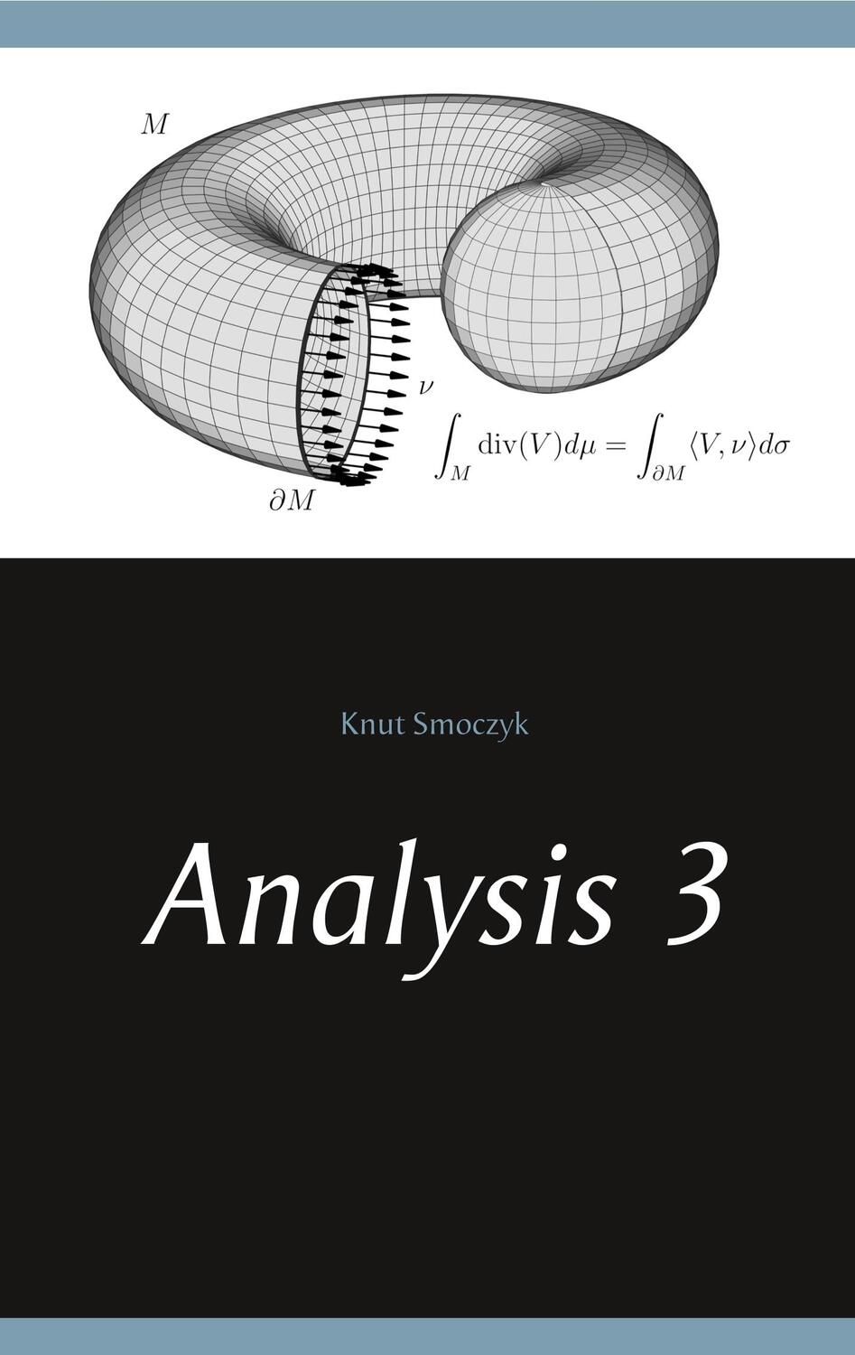 Cover: 9783749499472 | Analysis 3 | Knut Smoczyk | Taschenbuch | Books on Demand