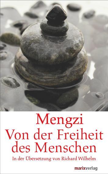 Cover: 9783865392800 | Von der Freiheit des Menschen | Mengzi | Buch | Deutsch | 2012