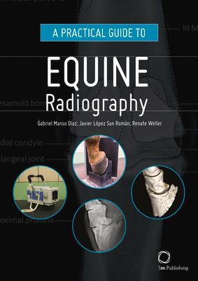 Cover: 9781789180145 | A Practical Guide to Equine Radiography | Gabriel Manso Diaz (u. a.)
