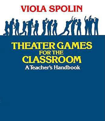Cover: 9780810140042 | Theater Games for the Classroom: A Teacher's Handbook | Viola Spolin