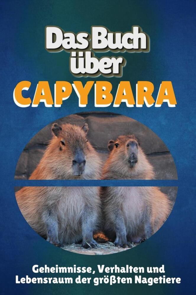 Cover: 9783759158062 | Das Buch über Capybara | Peter Friese | Taschenbuch | Deutsch