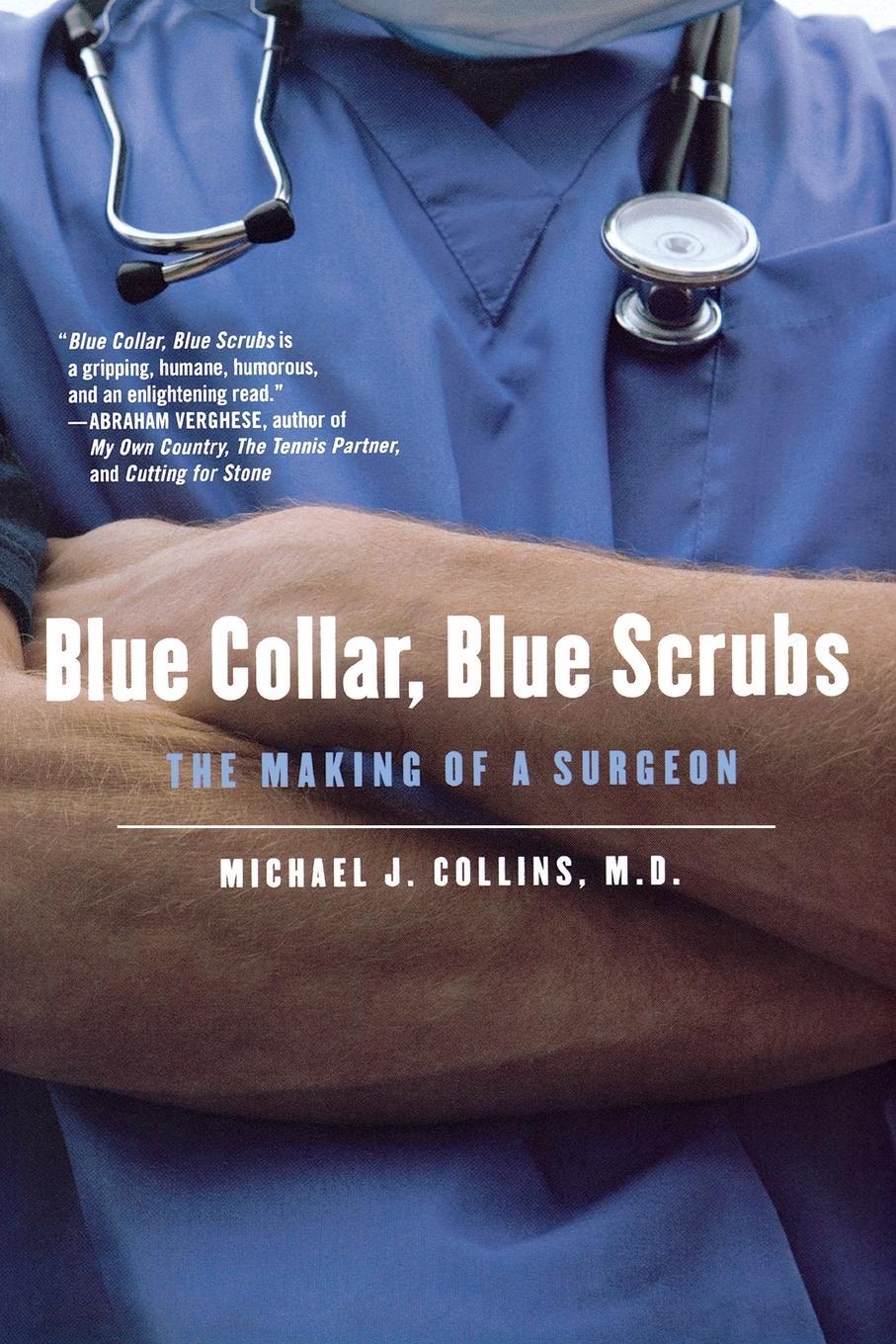 Cover: 9780312610913 | Blue Collar, Blue Scrubs | Michael J. Collins | Taschenbuch | Englisch