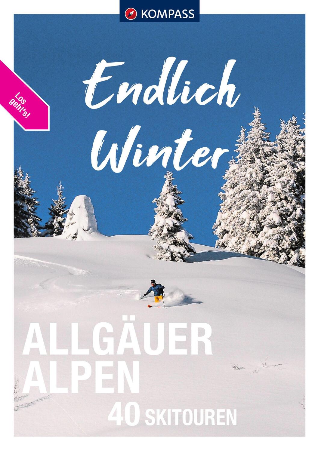 Cover: 9783991213741 | KOMPASS Endlich Winter - Allgäuer Alpen | 40 Skitouren | Röder (u. a.)