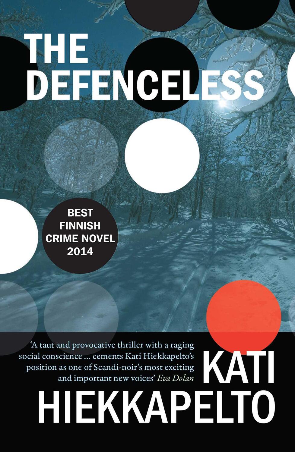 Cover: 9781910633137 | The Defenceless, 1 | Kati Hiekkapelto | Taschenbuch | Englisch | 2015