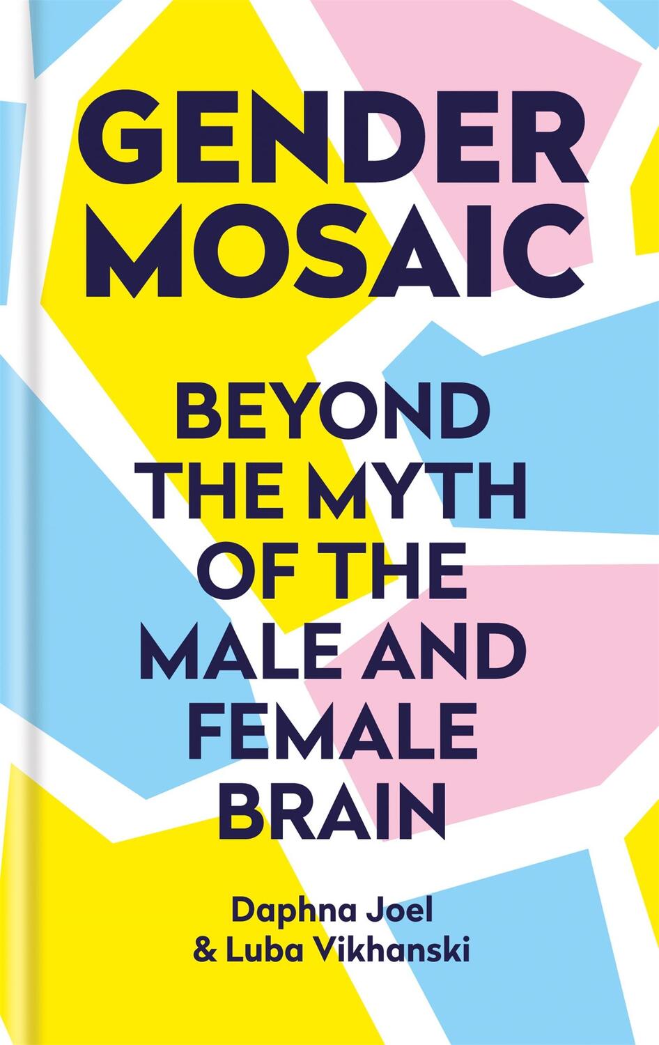 Cover: 9781913068028 | Gender Mosaic | Beyond the myth of the male and female brain | Buch