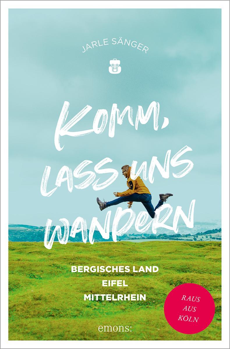 Cover: 9783740816995 | Komm, lass uns wandern. Bergisches Land, Eifel, Mittelrhein | Sänger