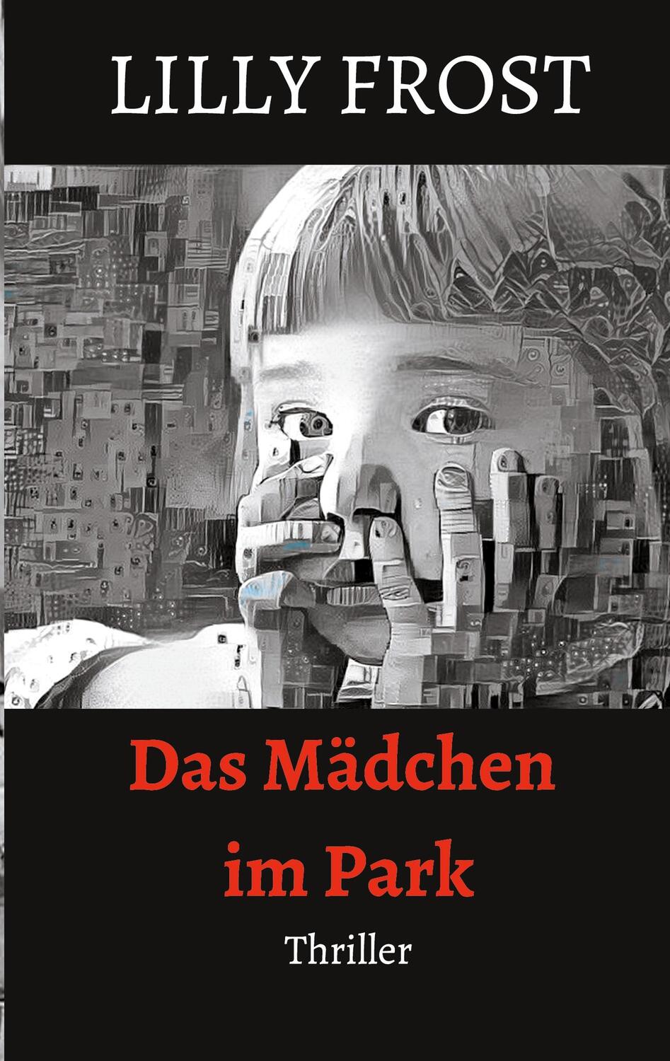 Cover: 9783739207698 | Das Mädchen im Park | Lilly Frost | Taschenbuch | Paperback | Deutsch