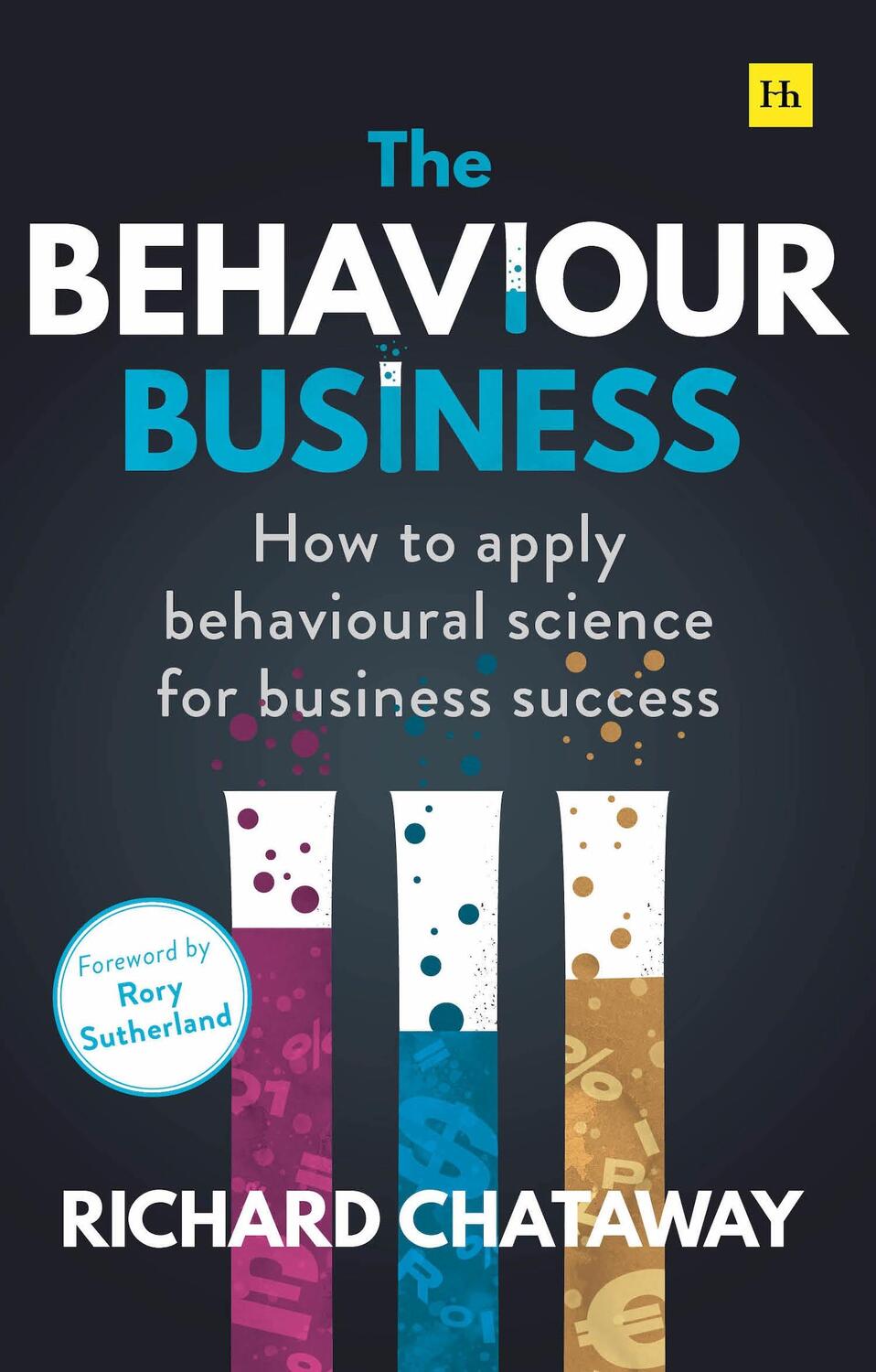 Autor: 9780857197344 | The Behaviour Business | Richard Chataway | Taschenbuch | Englisch
