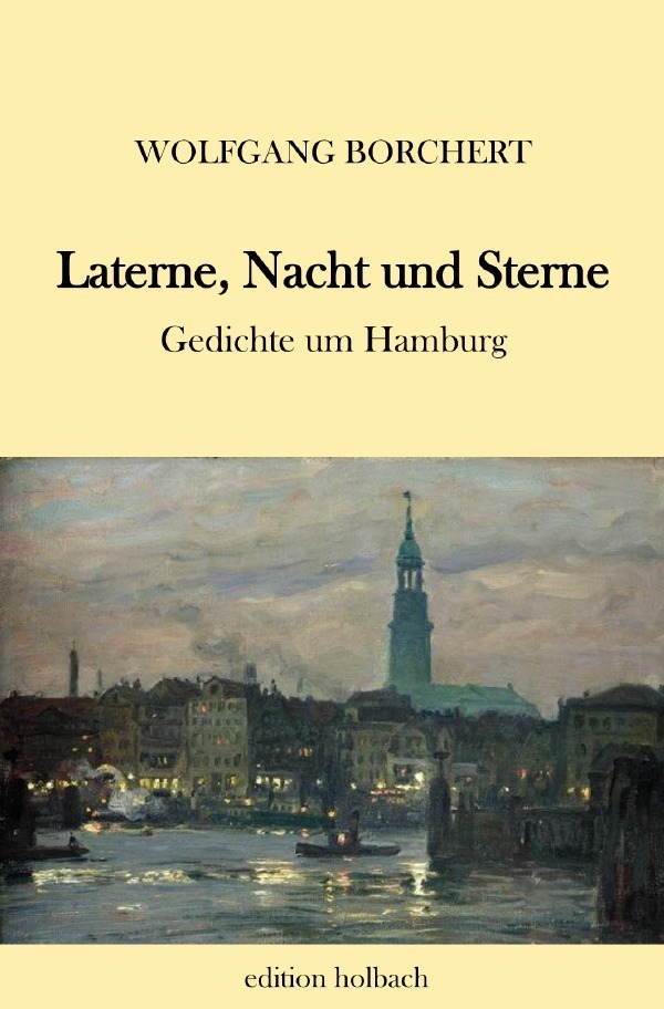 Cover: 9783750274471 | Laterne, Nacht und Sterne | Gedichte um Hamburg | Wolfgang Borchert