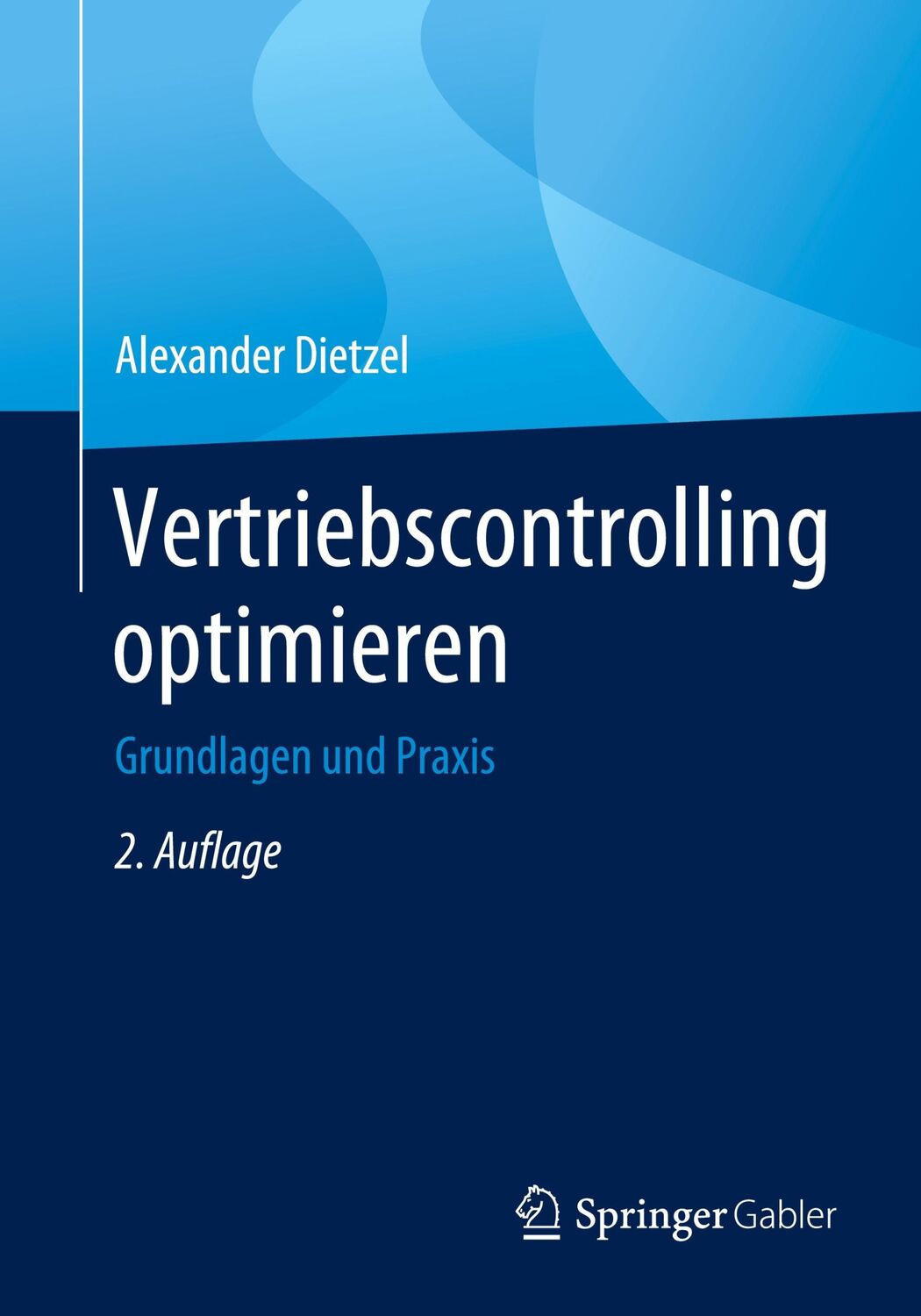 Cover: 9783658281304 | Vertriebscontrolling optimieren | Grundlagen und Praxis | Dietzel