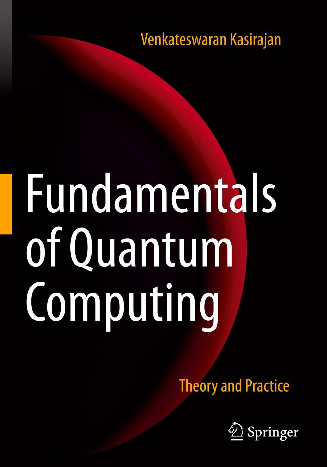 Cover: 9783030636913 | Fundamentals of Quantum Computing | Theory and Practice | Kasirajan