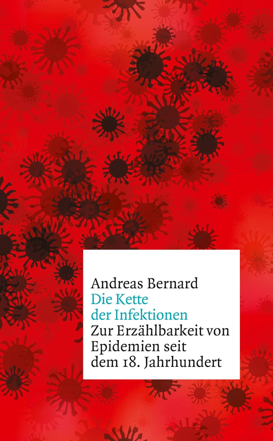 Cover: 9783103971293 | Die Kette der Infektionen | Andreas Bernard | Buch | 320 S. | Deutsch