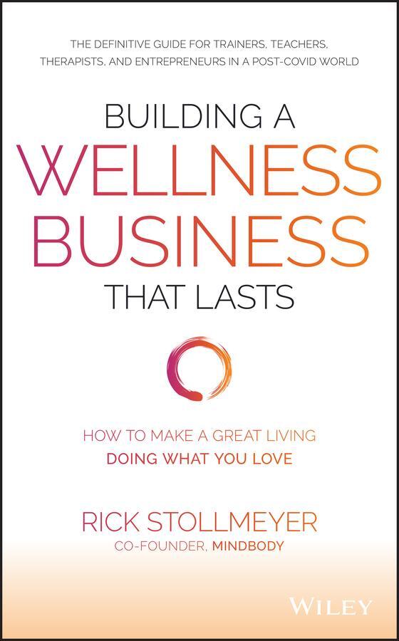 Cover: 9781119679066 | Building a Wellness Business That Lasts | Rick Stollmeyer | Buch