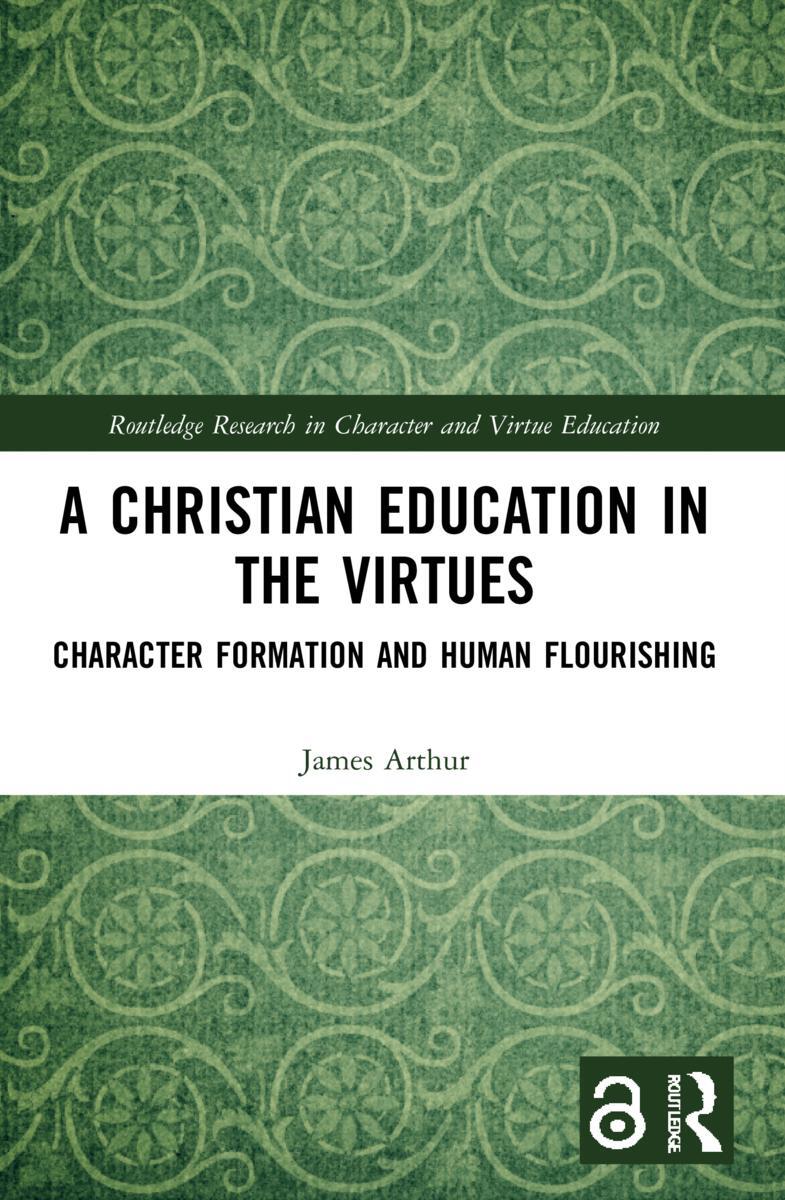 Cover: 9780367694555 | A Christian Education in the Virtues | James Arthur | Taschenbuch