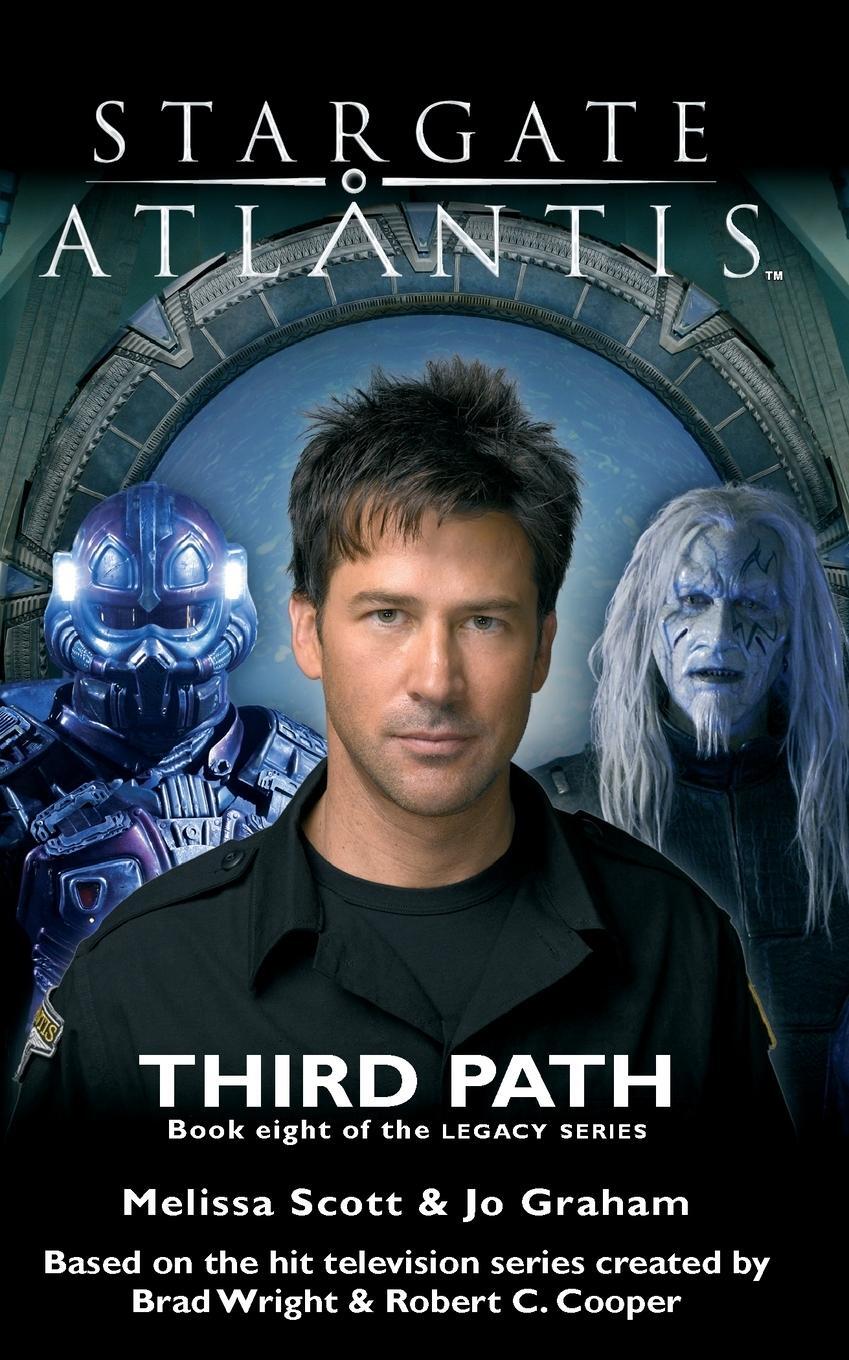 Cover: 9781905586707 | STARGATE ATLANTIS Third Path (Legacy book 8) | Melissa Scott | Buch