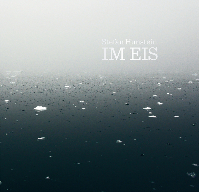 Cover: 9783777422978 | Stefan Hunstein | Im Eis | Stefan Hunstein | Buch | 2014 | Hirmer