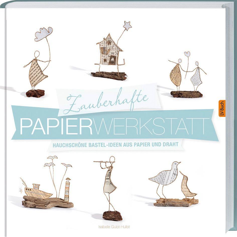 Cover: 9783784353531 | Zauberhafte Papier-Werkstatt | Isabelle Guiot-Hullot | Buch | 96 S.