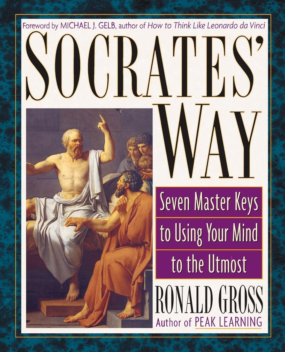 Cover: 9781585421923 | Socrates' Way | Seven Keys to Using Your Mind to the Utmost | Gross