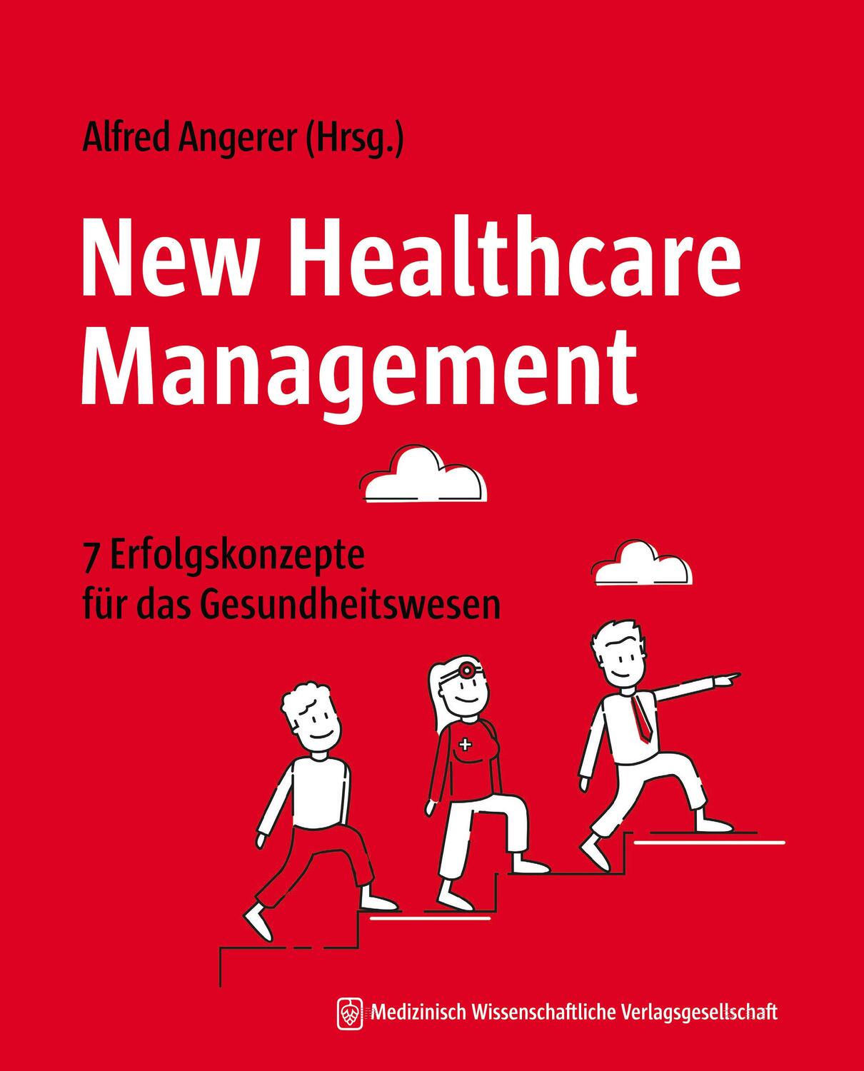 Cover: 9783954666546 | New Healthcare Management | 7 Erfolgskonzepte für das Gesundheitswesen