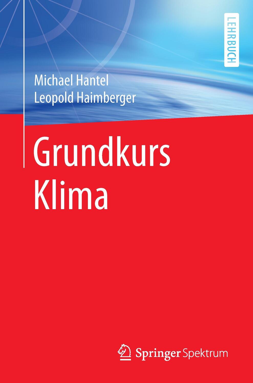 Cover: 9783662481929 | Grundkurs Klima | Lehrbuch | Michael Hantel (u. a.) | Taschenbuch