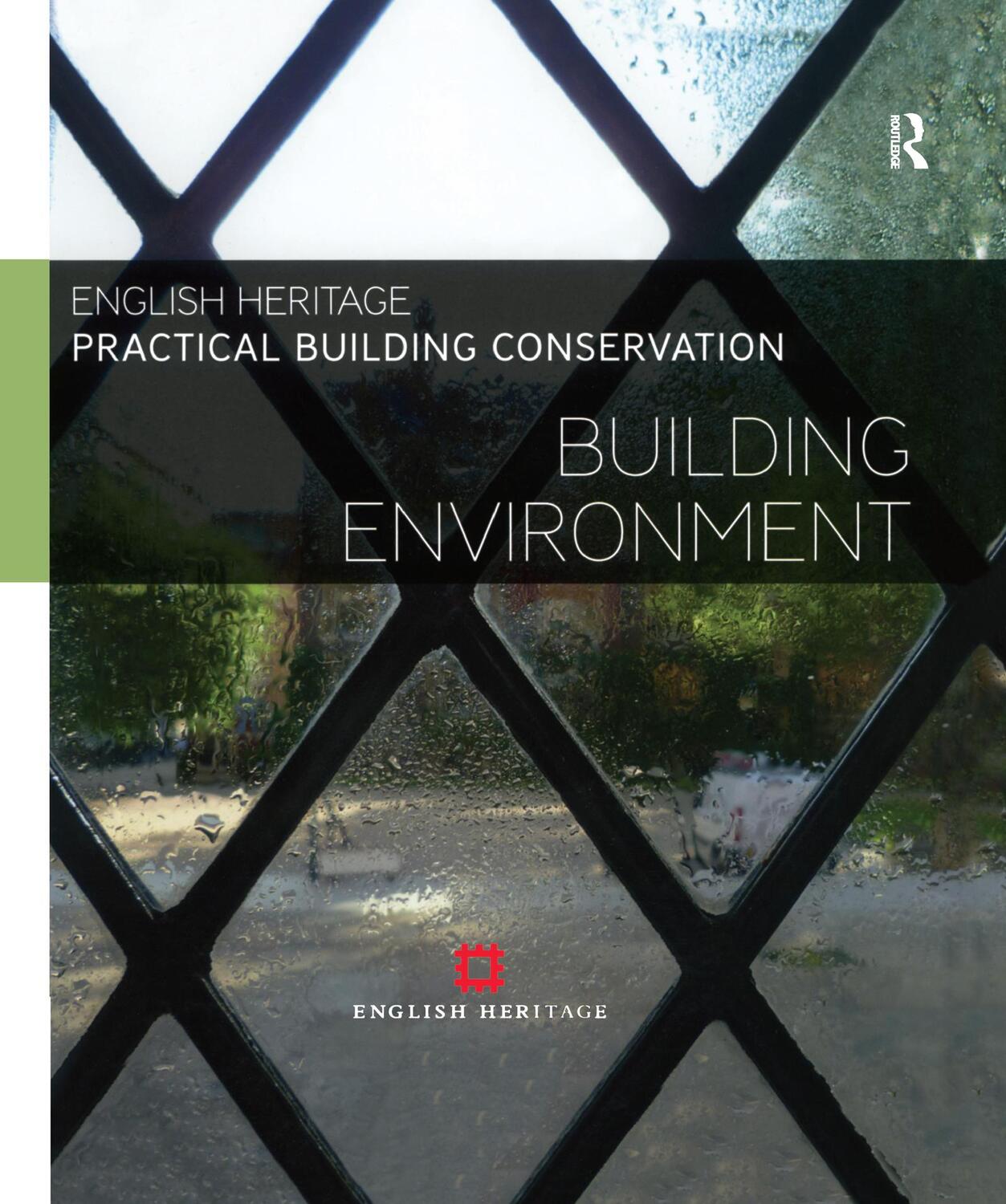 Cover: 9780754645580 | Practical Building Conservation: Building Environment | England | Buch