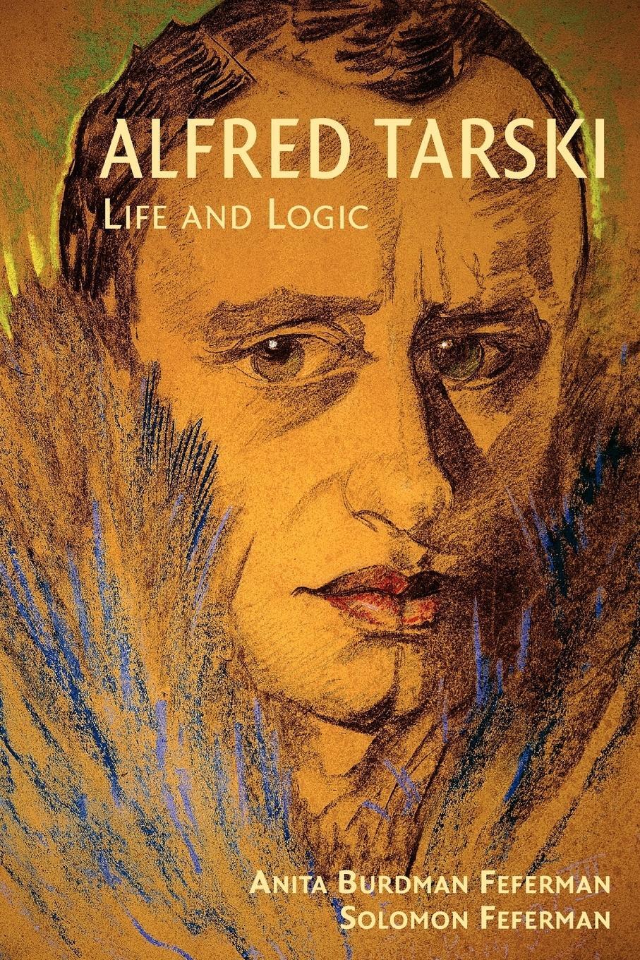Cover: 9780521714013 | Alfred Tarski | Life and Logic | Solomon Feferman | Taschenbuch | 2008