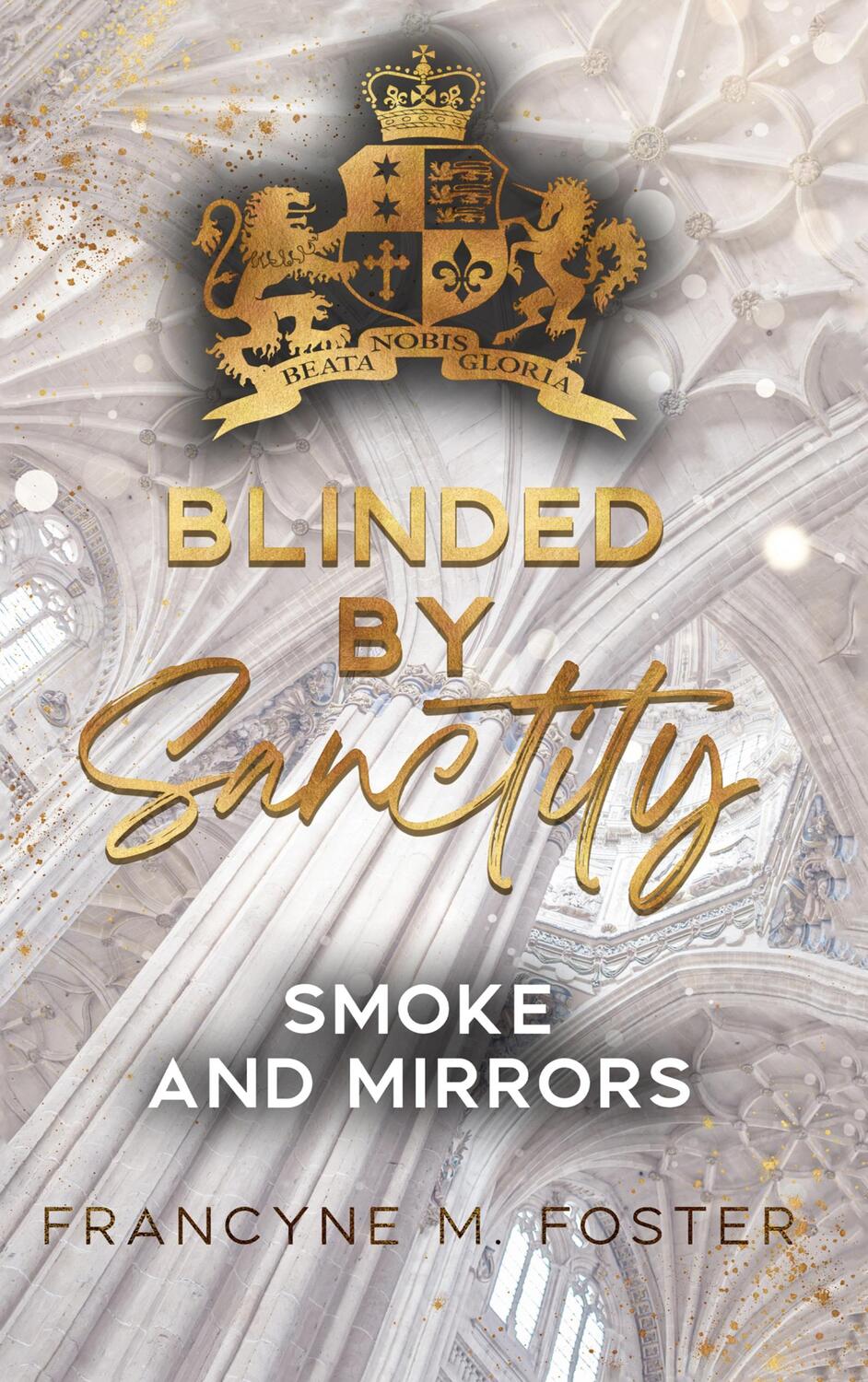 Cover: 9783734700996 | Blinded by Sanctity | Smoke and Mirrors - Sanctity-Reihe Band 1 | Buch