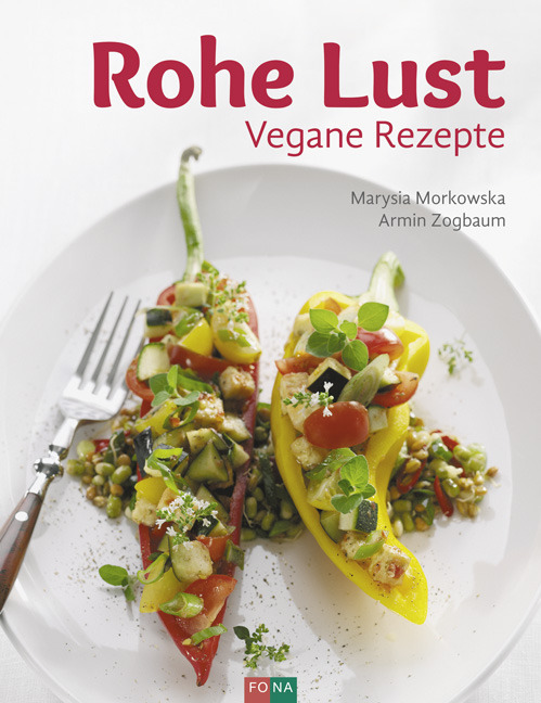 Cover: 9783037805800 | Rohe Lust | Vegane Rezepte | Marysia Morkowska (u. a.) | Buch | 2015