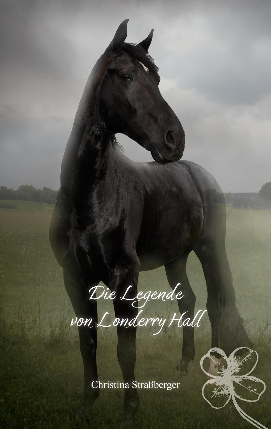 Cover: 9783758310720 | Die Legende von Londerry Hall | Christina Straßberger | Taschenbuch