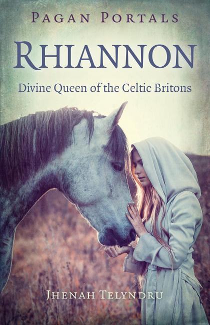 Cover: 9781785354687 | Pagan Portals - Rhiannon | Divine Queen of the Celtic Britons | Buch