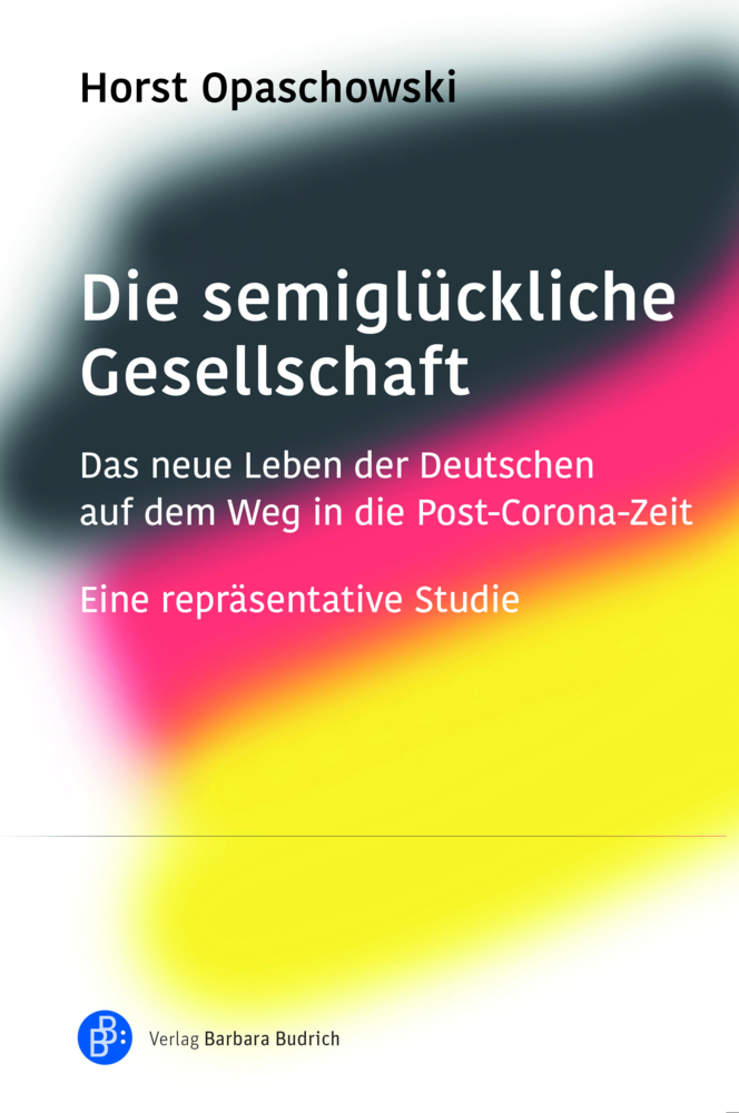 Cover: 9783847424666 | Die semiglückliche Gesellschaft | Horst Opaschowski | Buch | 2020