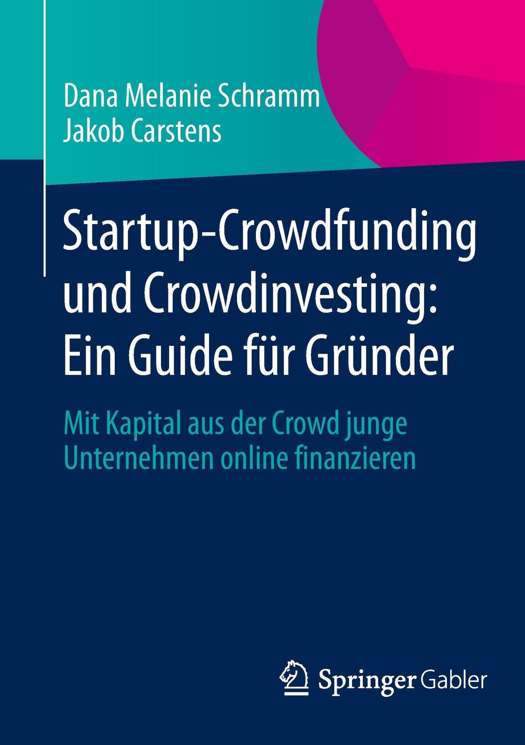 Cover: 9783658059255 | Startup-Crowdfunding und Crowdinvesting: Ein Guide für Gründer | Buch