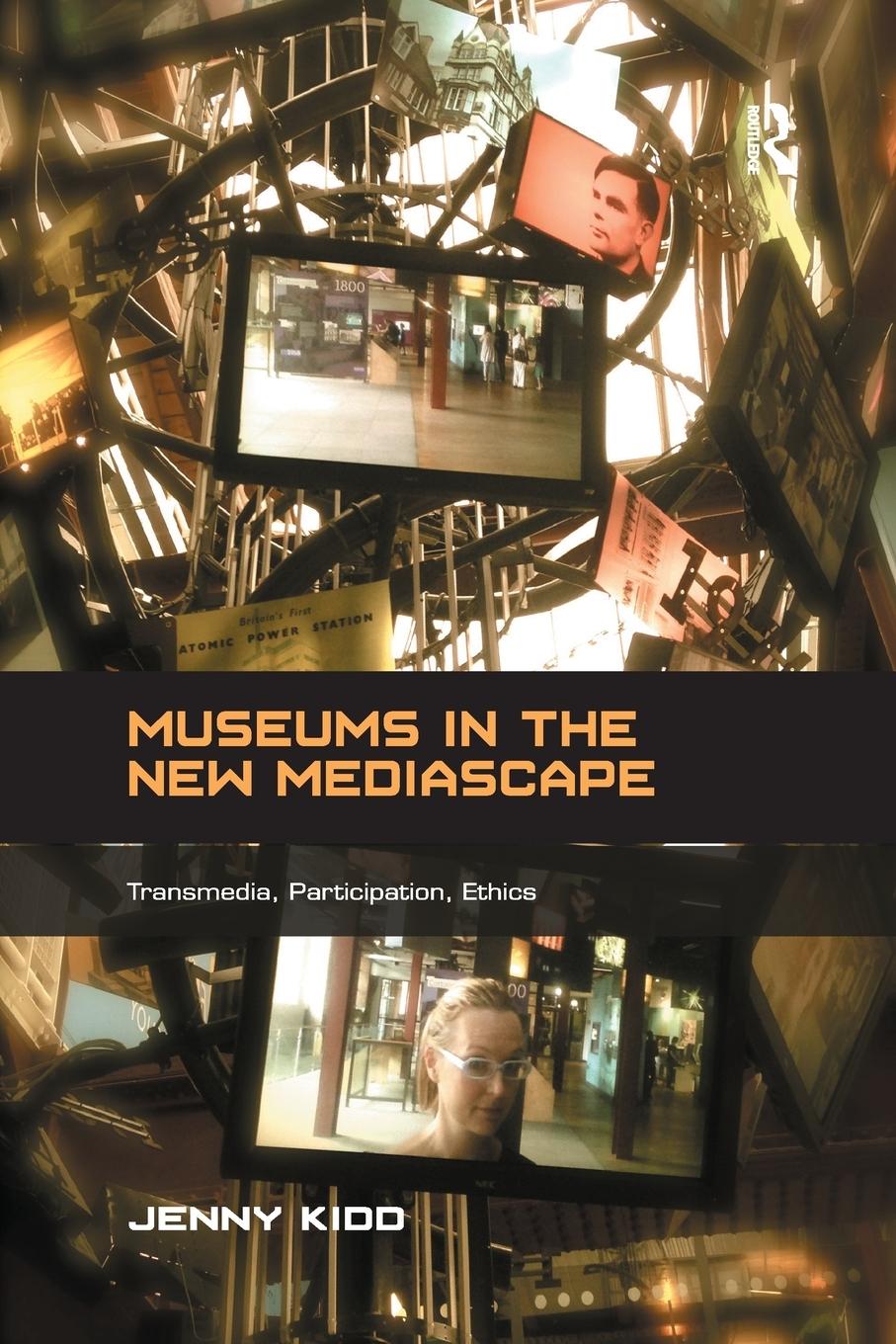 Cover: 9781138708884 | Museums in the New Mediascape | Transmedia, Participation, Ethics