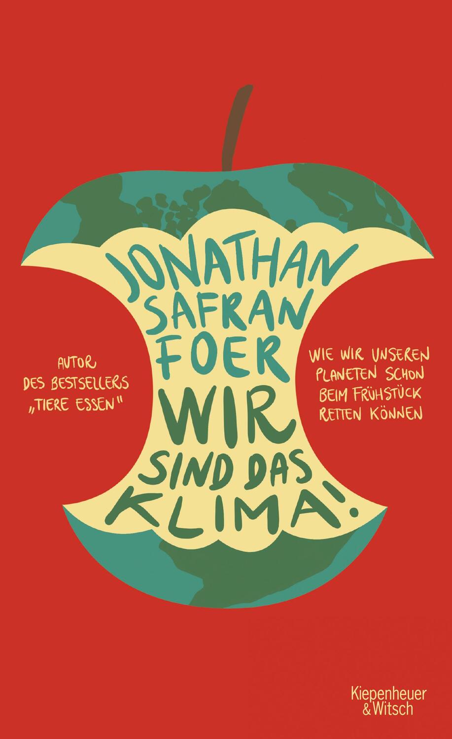 Cover: 9783462053210 | Wir sind das Klima! | Jonathan Safran Foer | Buch | 336 S. | Deutsch