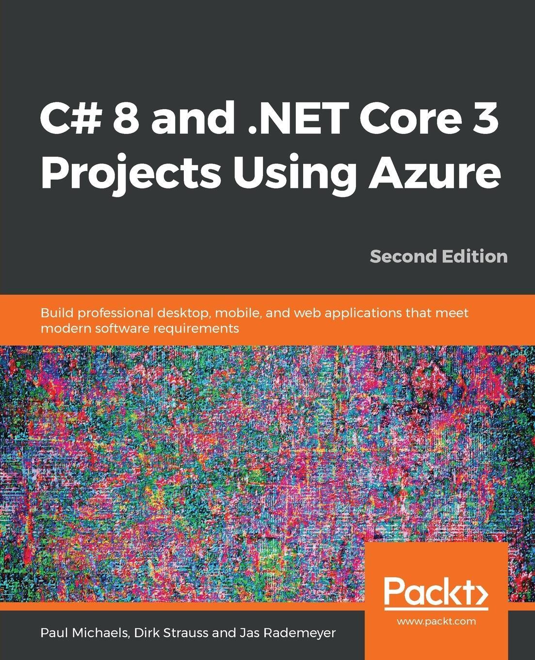 Cover: 9781789612080 | C# 8 and .NET Core 3 Projects Using Azure | Paul Paul Michaels (u. a.)