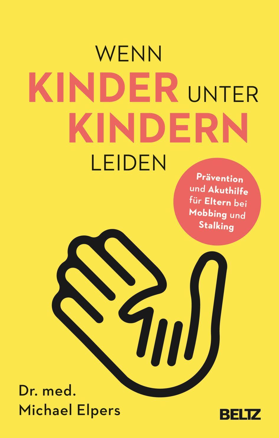 Cover: 9783407867513 | Wenn Kinder unter Kindern leiden | Michael Elpers | Taschenbuch | 2023