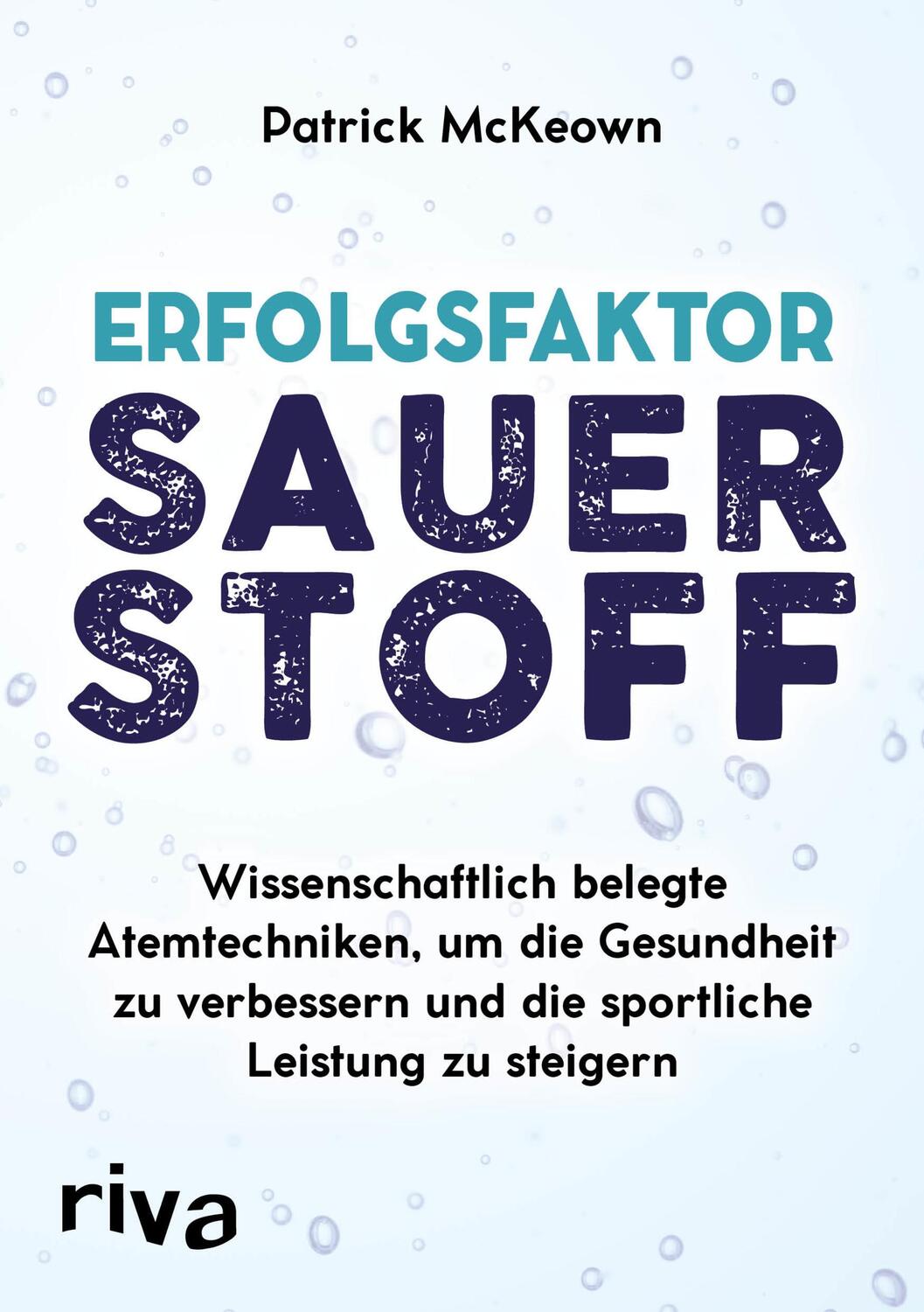 Cover: 9783742304681 | Erfolgsfaktor Sauerstoff | Patrick Mckeown | Taschenbuch | Deutsch