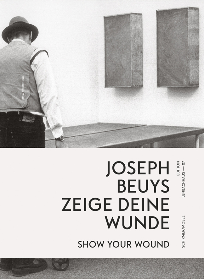 Cover: 9783829609371 | zeige deine Wunde / show your Wound | Edition Lenbachhaus 07 | Beuys