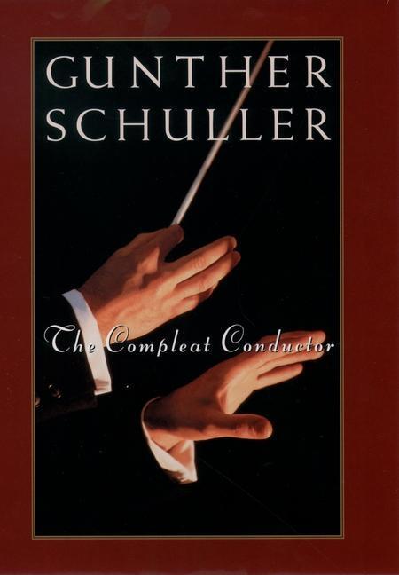 Cover: 9780195126617 | The Compleat Conductor | Gunther Schuller | Taschenbuch | Englisch
