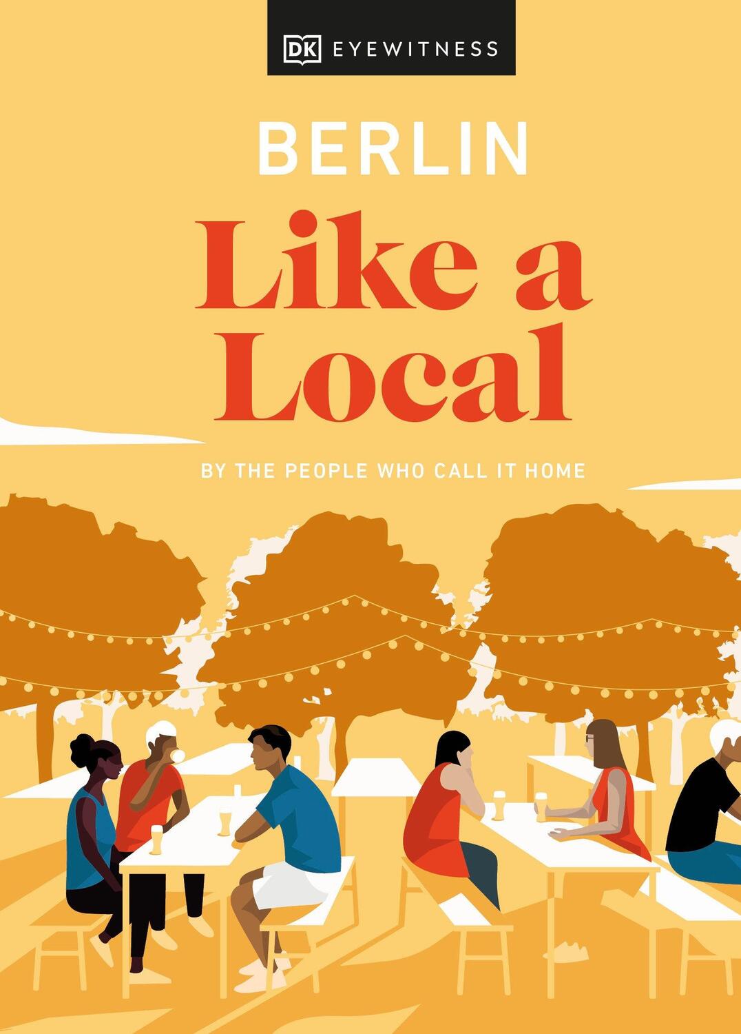 Cover: 9780241523865 | Berlin Like a Local | By the People Who Call It Home | Buch | 192 S.